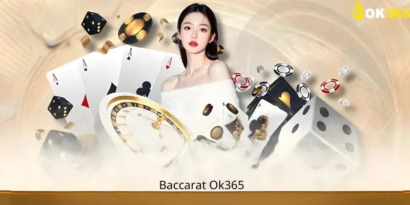 Baccarat Ok365