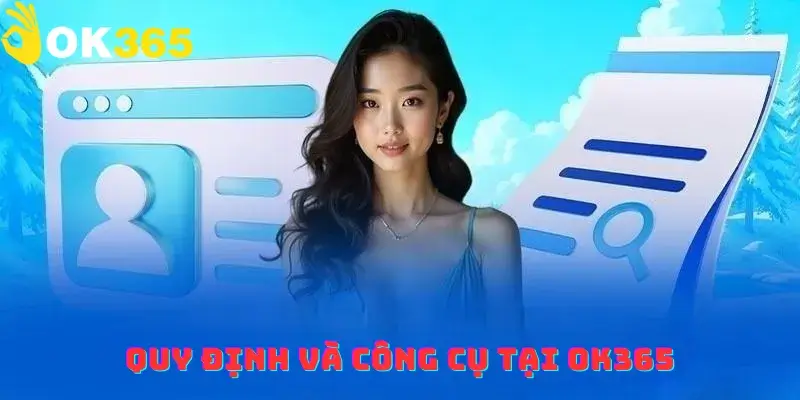 Quy định và công cụ tại ok365